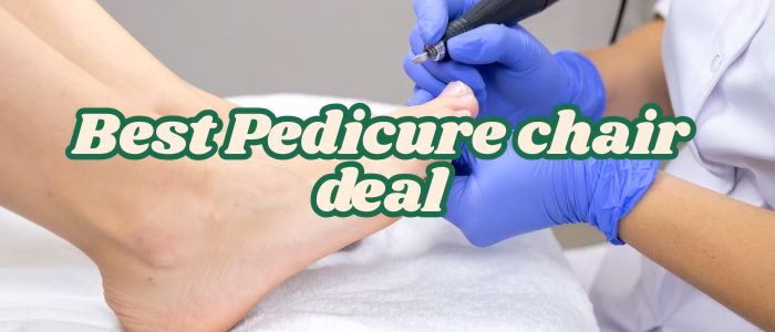 Best Pedicure chair deal