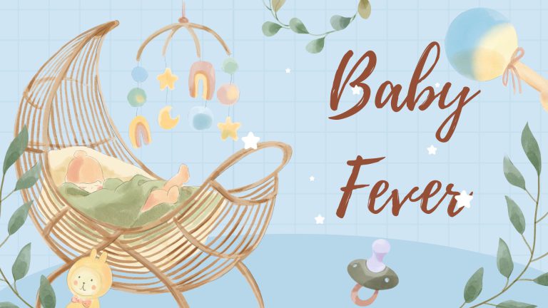 Baby Fever Meanings