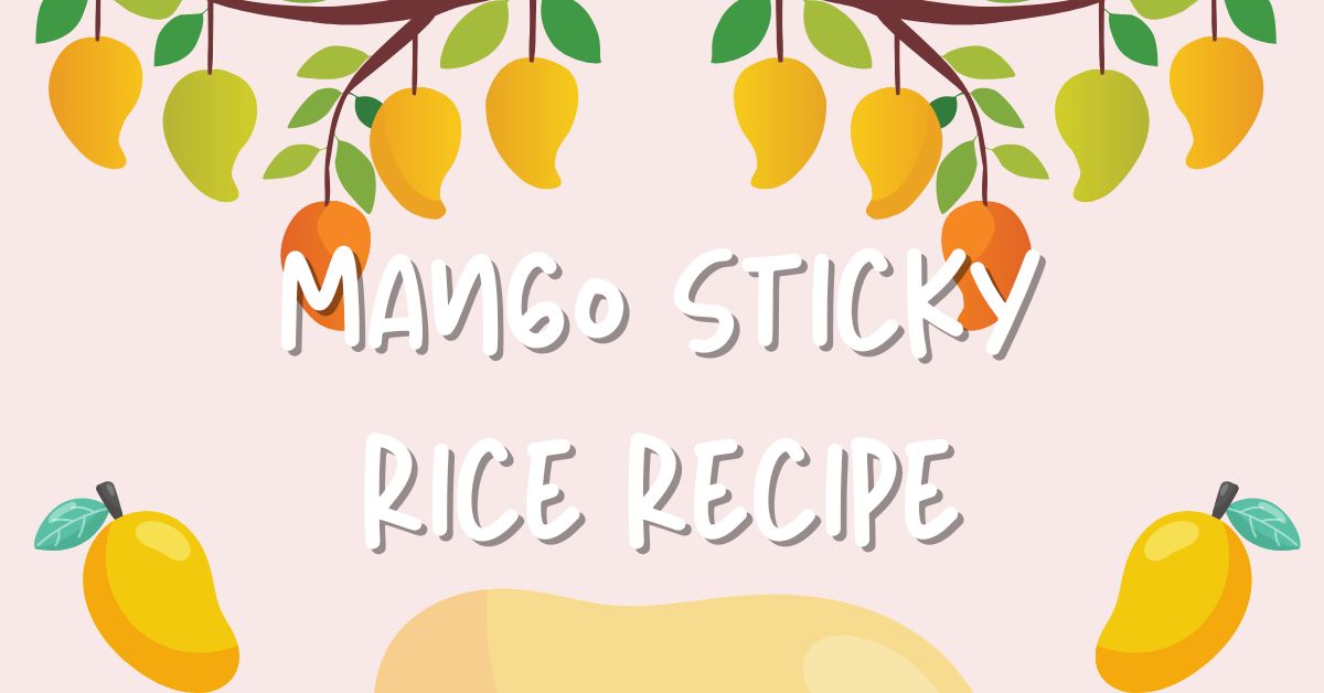 Mango Sticky rice recipe