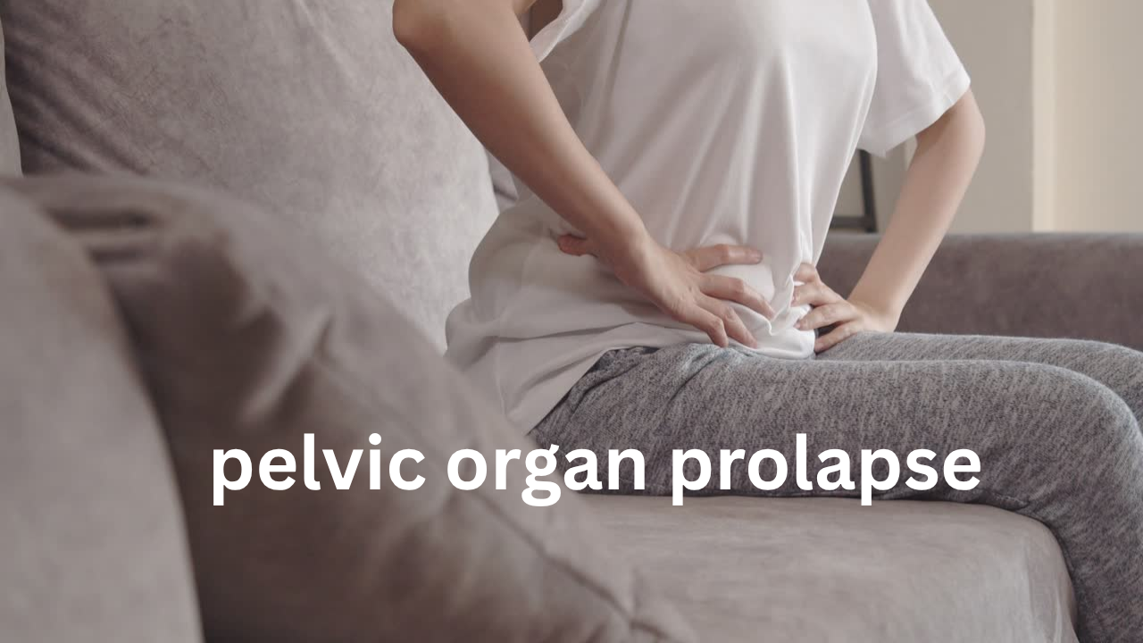 Pelvic Organ Prolapse: Symptoms, Causes & Treatment Options (2026 Guide)